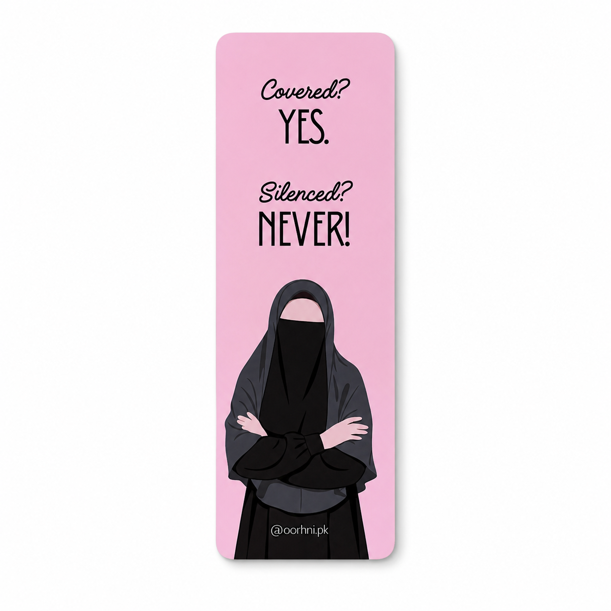“Covered? Yes. Silenced? Never.” hijabi bookmark by oorhni, front view