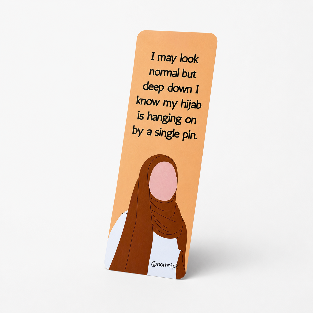 “I may look normal – hanging on by a single pin” hijabi bookmark by oorhni, styled photo