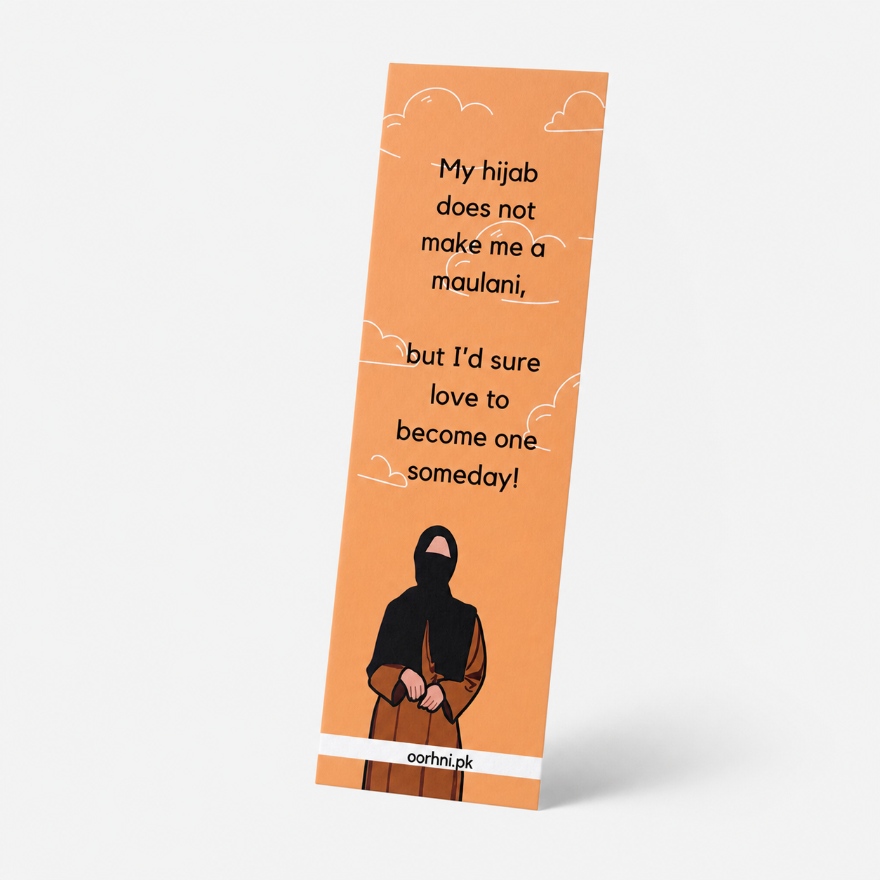“My hijab does not make me a maulani” hijabi bookmark by oorhni, styled photo